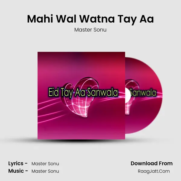 Mahi Wal Watna Tay Aa MP3 Song by Master Sonu Cover