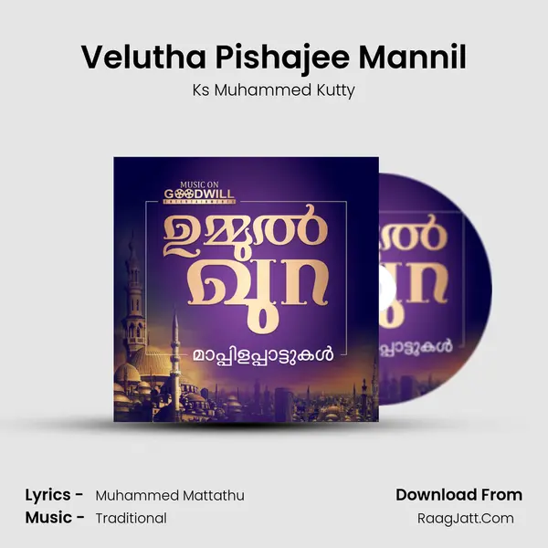 Velutha Pishajee Mannil MP3 Song by Ks Muhammed Kutty Cover