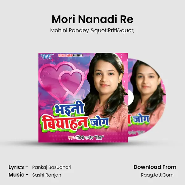 Mori Nanadi Re MP3 Song by Mohini Pandey "Priti" Cover