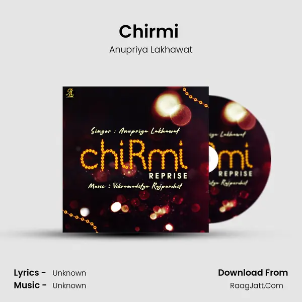 Chirmi (Reprise) - Single - Anupriya Lakhawat