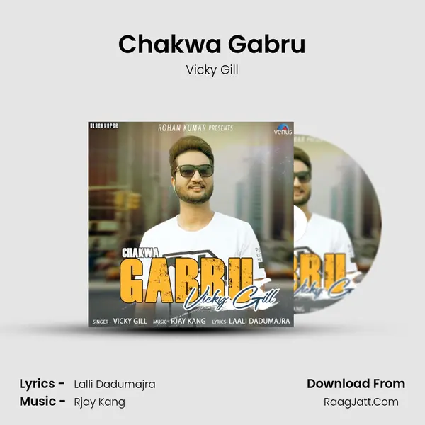 Chakwa Gabru - Vicky Gill