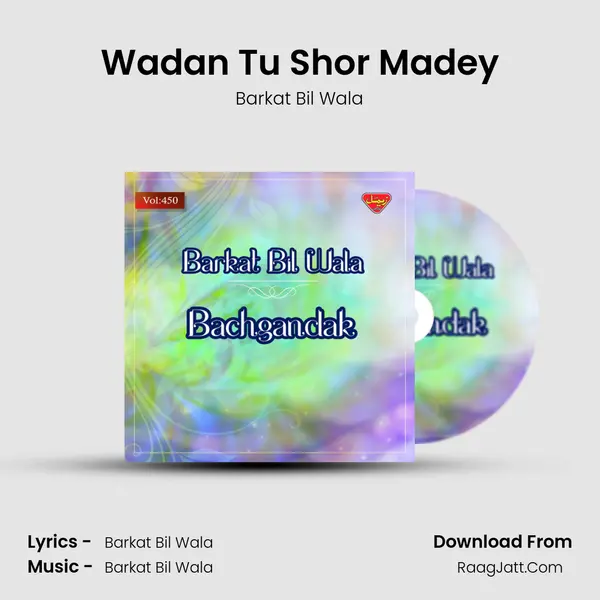 Wadan Tu Shor Madey mp3 song
