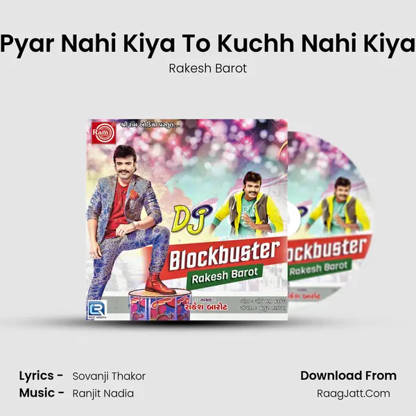 Pyar Nahi Kiya To Kuchh Nahi Kiya MP3 Song by Rakesh Barot Cover