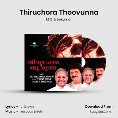 Thiruchora Thoovunna - M G Sreekumar