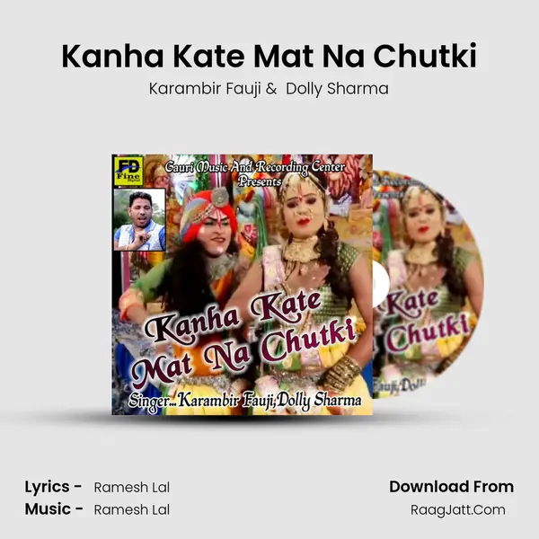 Kanha Kate Mat Na Chutki MP3 Song by Karambir Fauji Cover