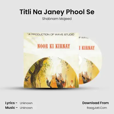 Titli Na Janey Phool Se MP3 Song by Shabnam Majeed Cover