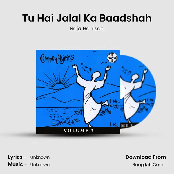 Tu Hai Jalal Ka Baadshah MP3 Song by Raja Harrison Cover