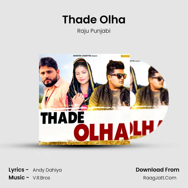 Thade Olha - Raju Punjabi