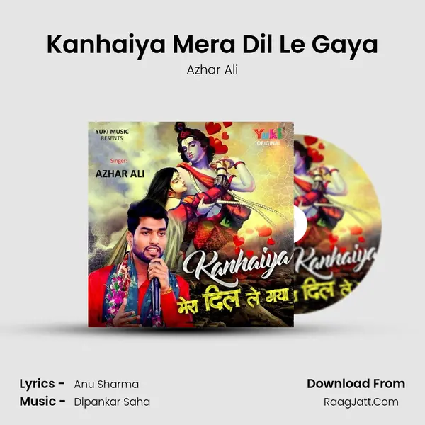 Kanhaiya Mera Dil Le Gaya MP3 Song by Azhar Ali Cover