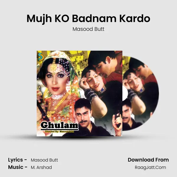 Mujh KO Badnam Kardo MP3 Song by Masood Butt Cover