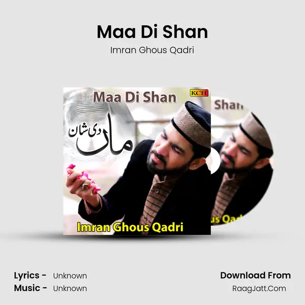Maa Di Shan MP3 Song by Imran Ghous Qadri Cover