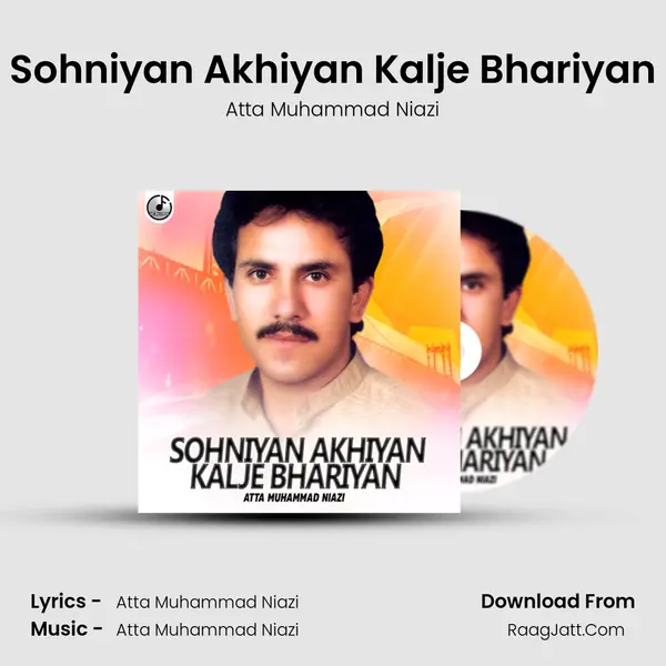 Sohniyan Akhiyan Kalje Bhariyan MP3 Song by Atta Muhammad Niazi Cover