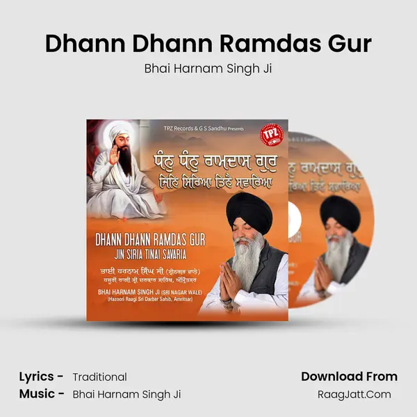 Dhann Dhann Ramdas Gur - Bhai Harnam Singh Ji
