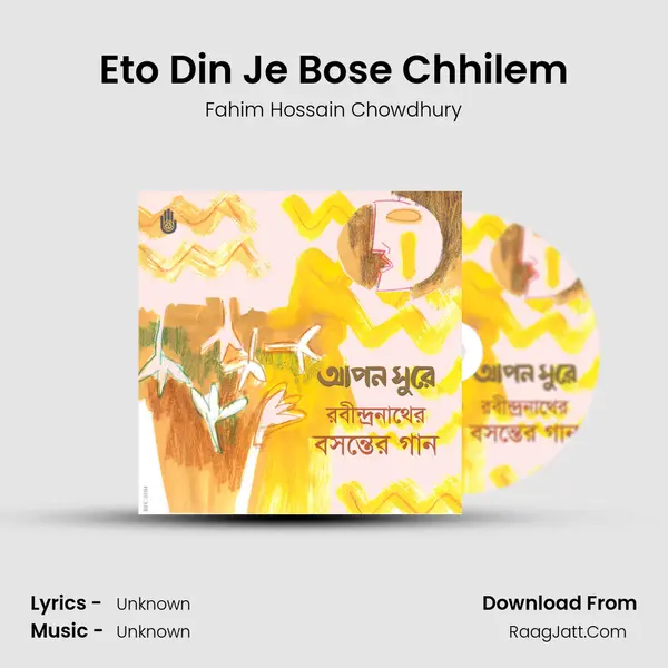 Eto Din Je Bose Chhilem MP3 Song by Fahim Hossain Chowdhury Cover