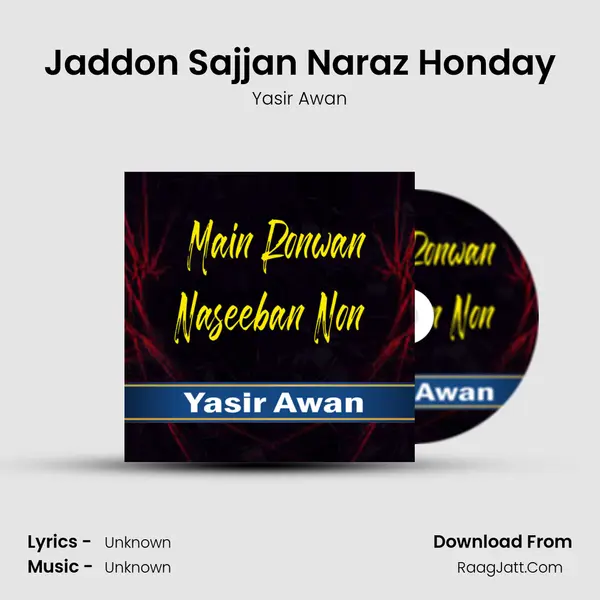 Jaddon Sajjan Naraz Honday mp3 song