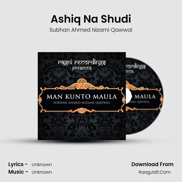Ashiq Na Shudi MP3 Song by Subhan Ahmed Nizami Qawwal Cover