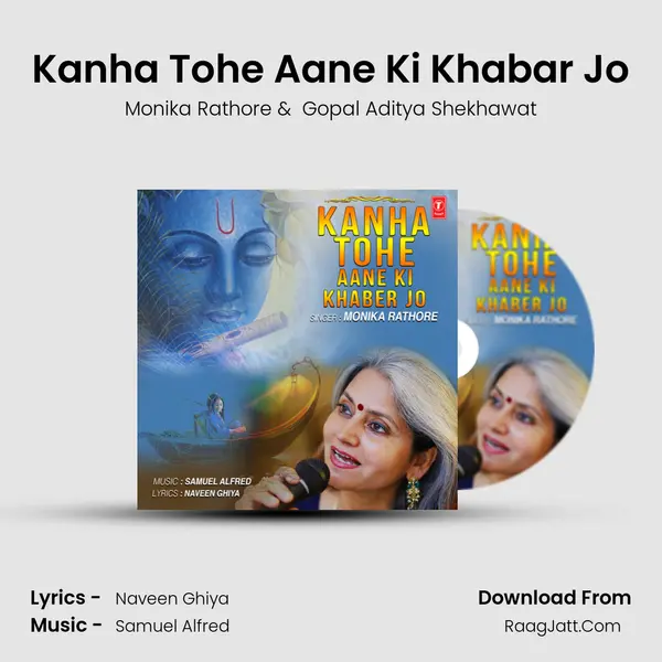 Kanha Tohe Aane Ki Khabar Jo - Monika Rathore