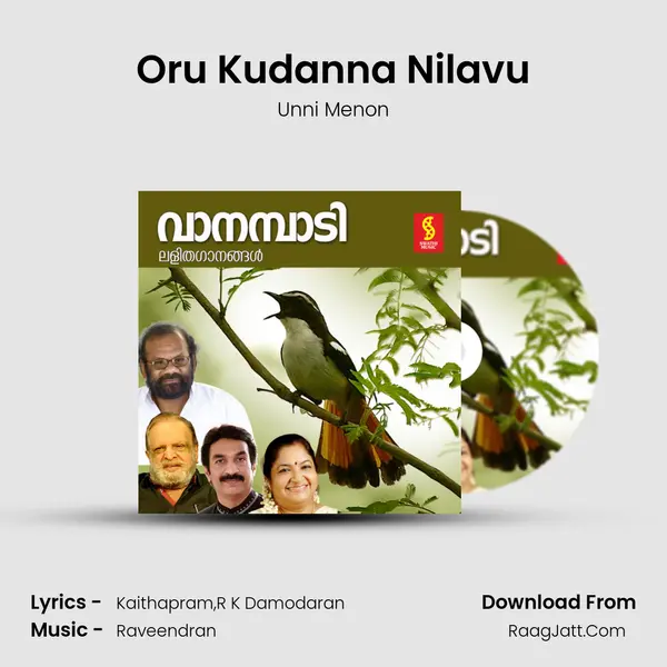 Oru Kudanna Nilavu MP3 Song by Unni Menon Cover