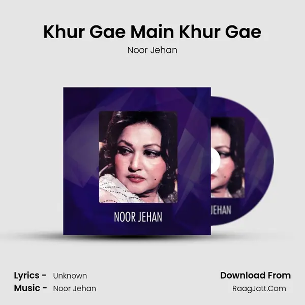 Khur Gae Main Khur Gae MP3 Song by Noor Jehan Cover