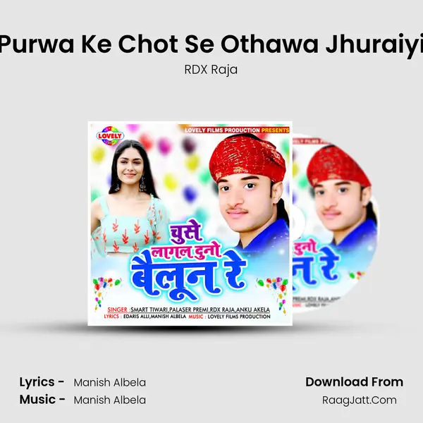 Purwa Ke Chot Se Othawa Jhuraiyi MP3 Song by RDX Raja Cover