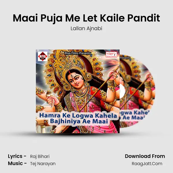 Maai Puja Me Let Kaile Pandit MP3 Song by Lallan Ajnabi Cover