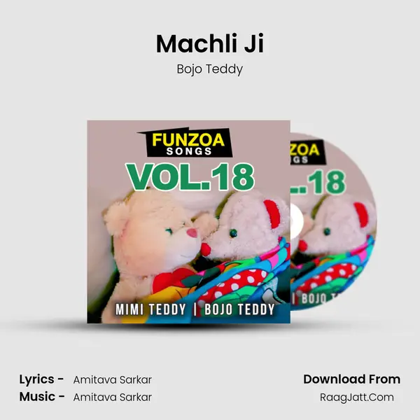 Machli Ji MP3 Song by Bojo Teddy Cover