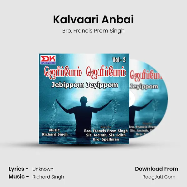 Kalvaari Anbai MP3 Song by Bro. Francis Prem Singh Cover