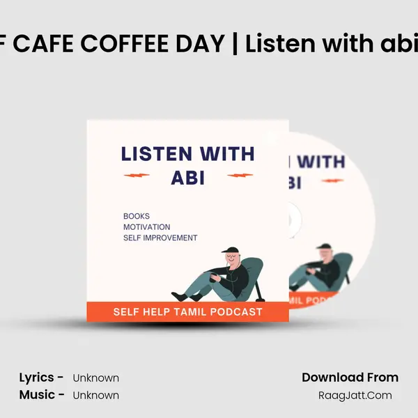 INSPIRATIONAL STORY OF CAFE COFFEE DAY | Listen with abi - Tamil self help & MP3 Song by  Cover