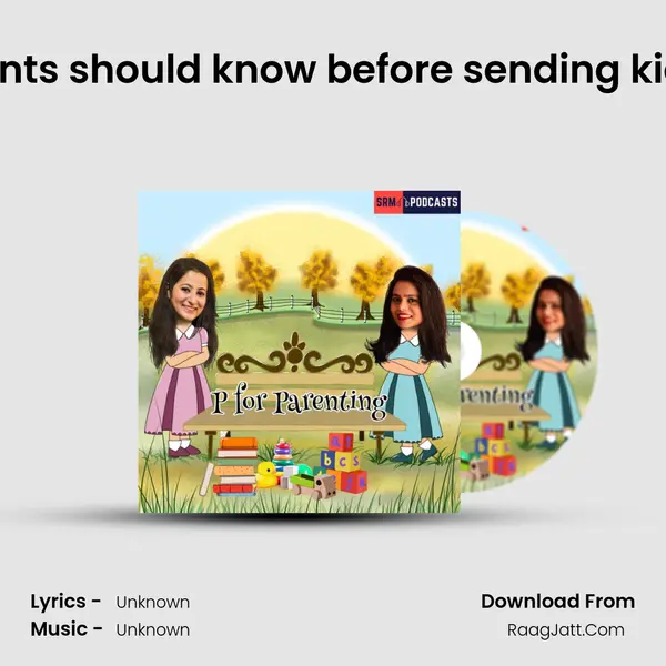 Things parents should know before sending kids to school MP3 Song by  Cover
