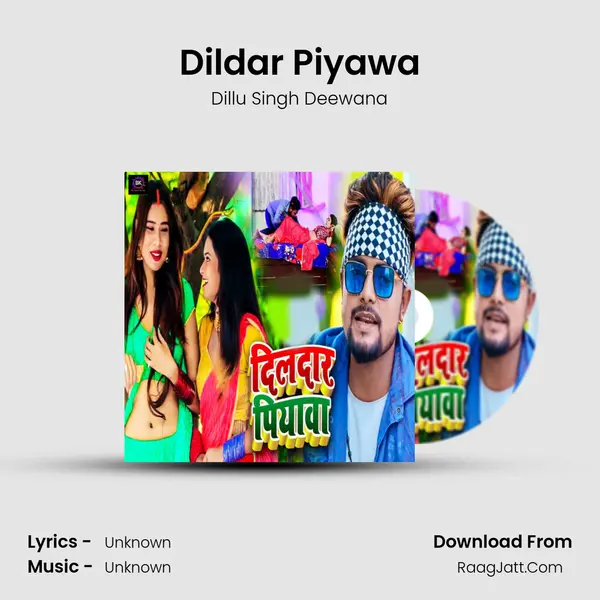 Dildar Piyawa MP3 Song by Dillu Singh Deewana Cover