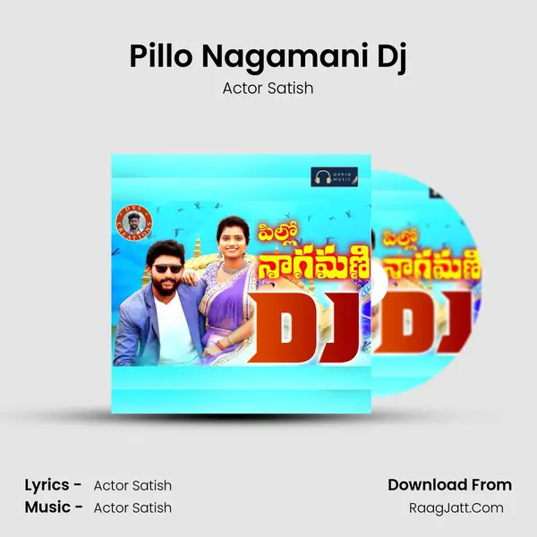 Pillo Nagamani Dj - Actor Satish