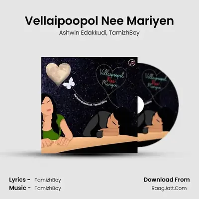 Vellaipoopol Nee Mariyen - Ashwin Edakkudi