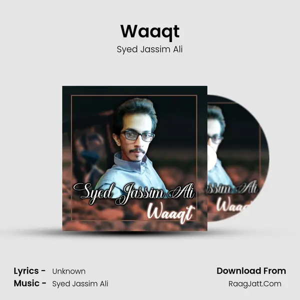 Waaqt MP3 Song by Syed Jassim Ali Cover