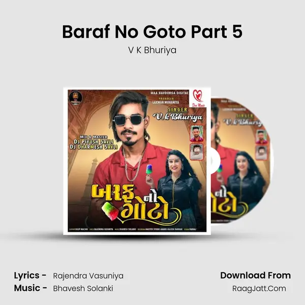 Baraf No Goto Part 5 mp3 song