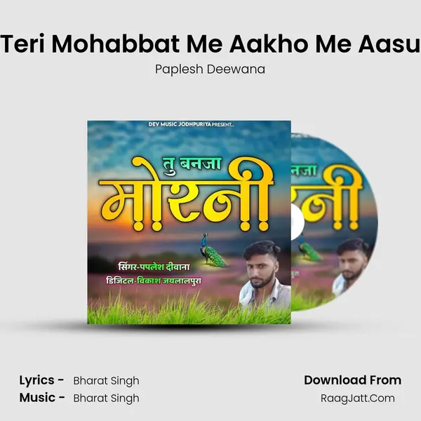 Teri Mohabbat Me Aakho Me Aasu MP3 Song by Paplesh Deewana Cover