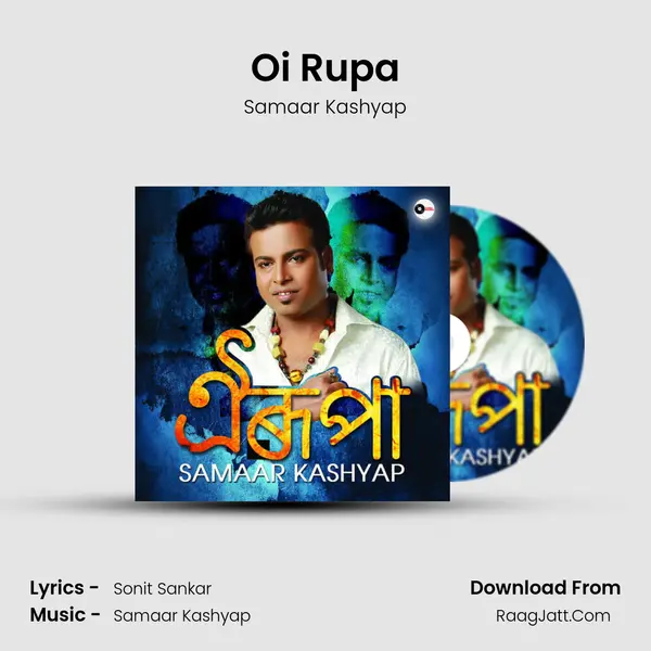 Oi Rupa - Samaar Kashyap