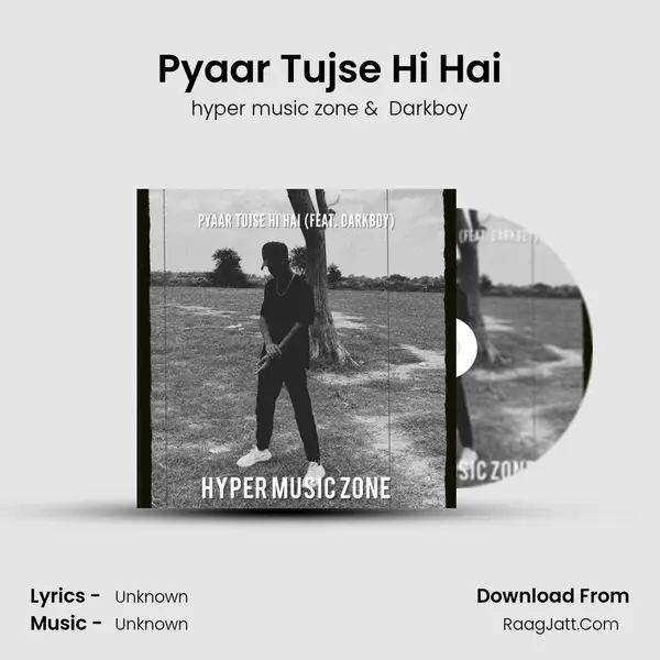 Pyaar Tujse Hi Hai MP3 Song by hyper music zone Cover