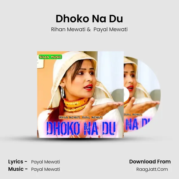 Dhoko Na Du - Rihan Mewati