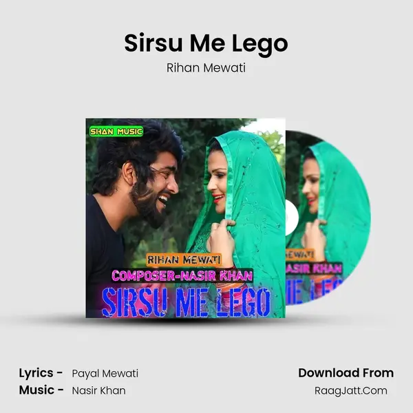 Sirsu Me Lego - Rihan Mewati