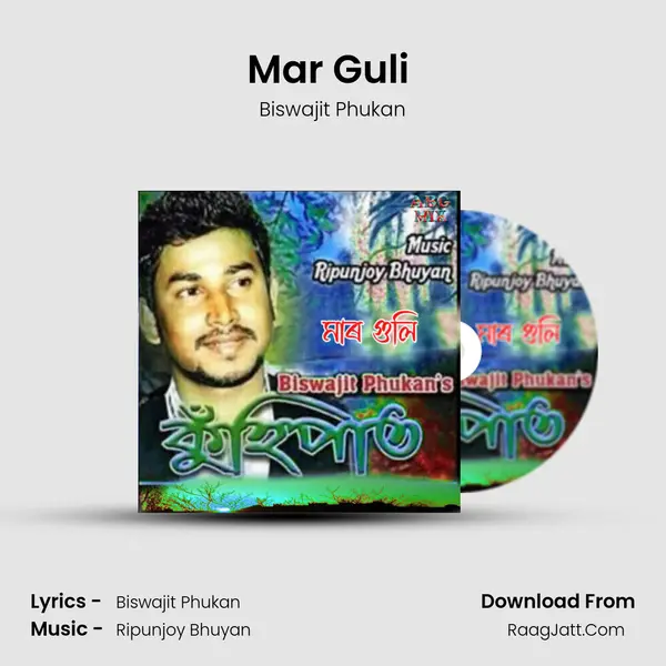 Mar Guli (Kuhipat) - Biswajit Phukan