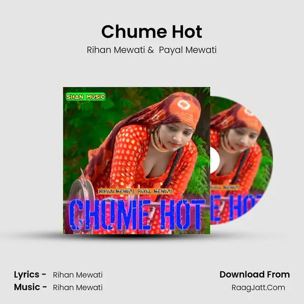 Chume Hot - Rihan Mewati
