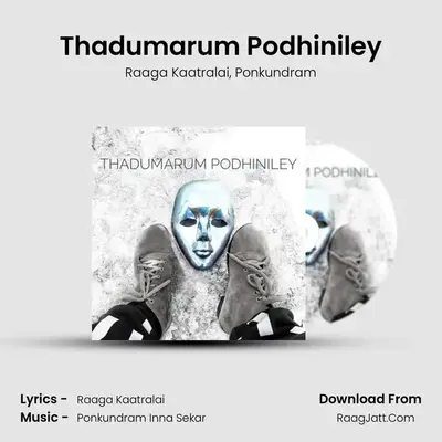 Thadumarum Podhiniley MP3 Song by Raaga Kaatralai Cover