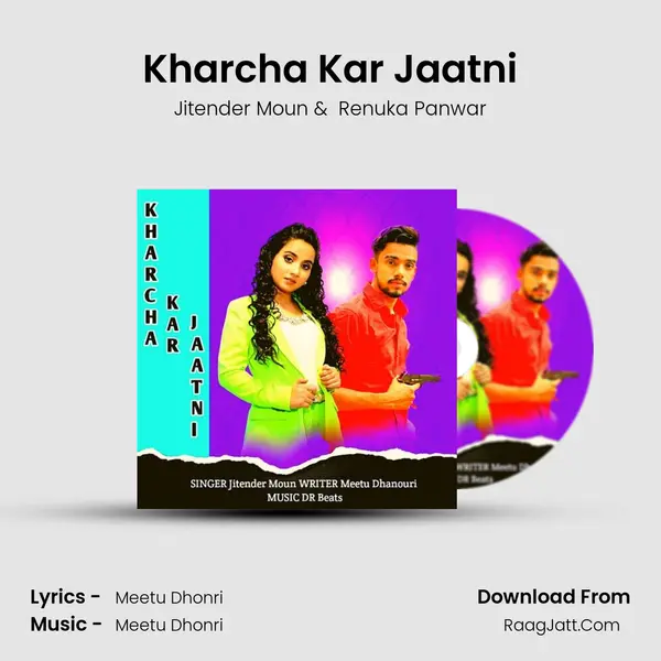 Kharcha Kar Jaatni MP3 Song by Jitender Moun Cover