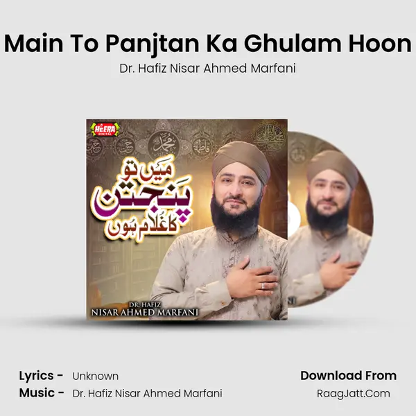 Main To Panjtan Ka Ghulam Hoon MP3 Song by Dr. Hafiz Nisar Ahmed Marfani Cover