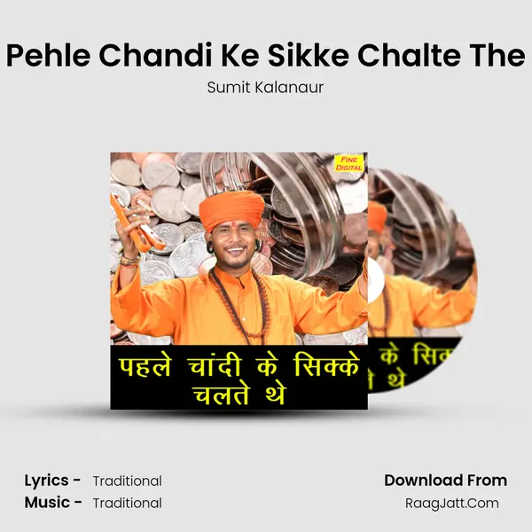 Pehle Chandi Ke Sikke Chalte The mp3 song