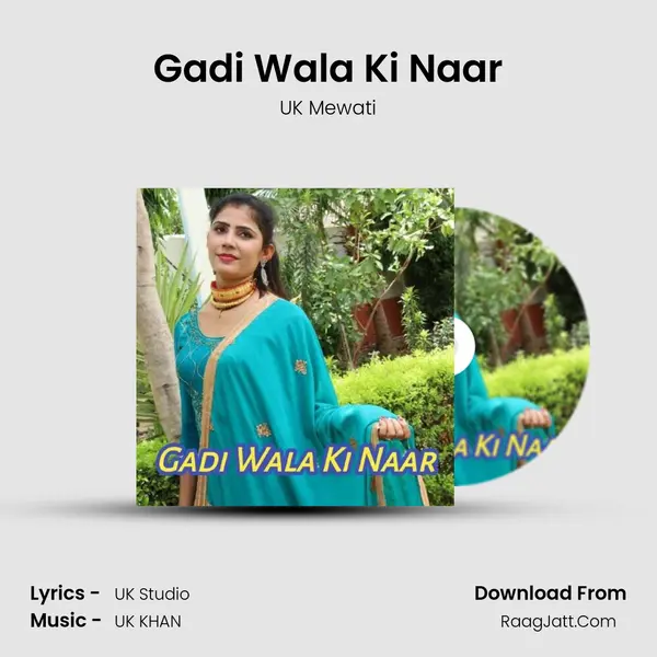 Gadi Wala Ki Naar - UK Mewati