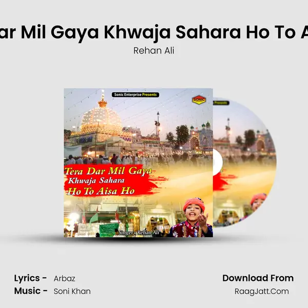 Tera Dar Mil Gaya Khwaja Sahara Ho To Aisa Ho mp3 song