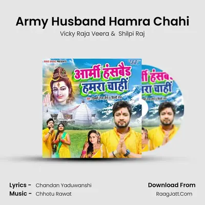 Army Husband Hamra Chahi mp3 song