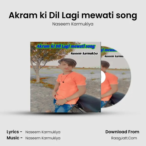 Akram ki Dil Lagi mewati song - Naseem Karmukiya