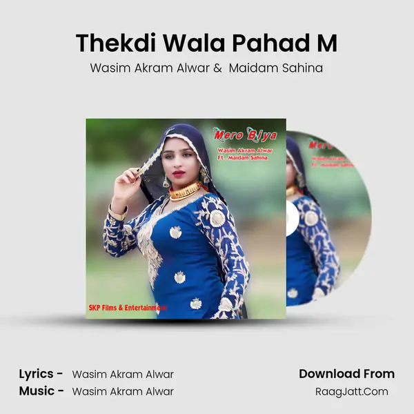 Thekdi Wala Pahad M MP3 Song by Wasim Akram Alwar Cover